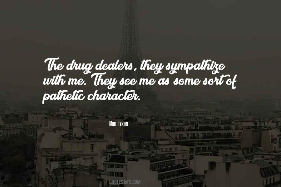Quotes About Drug Dealers #983002