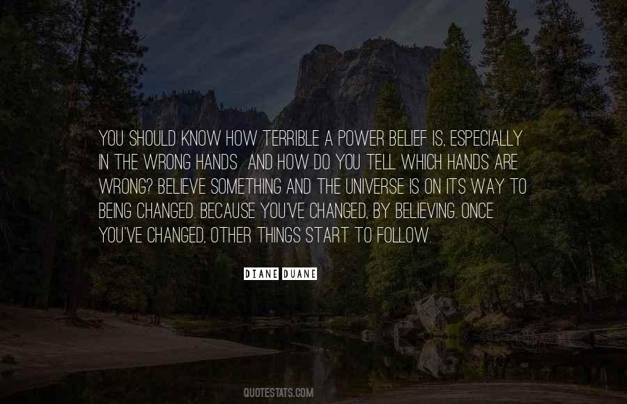Believe In The Universe Quotes #329883