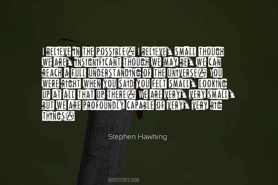 Believe In The Universe Quotes #466159
