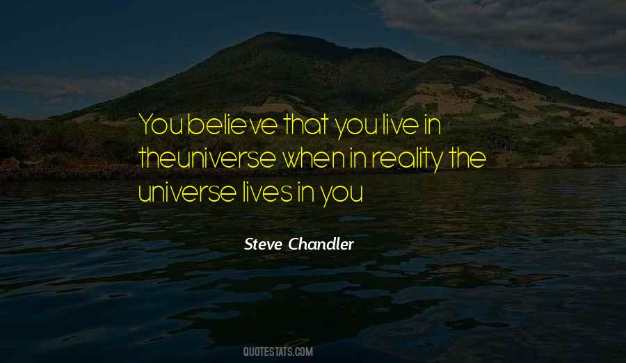 Believe In The Universe Quotes #651148