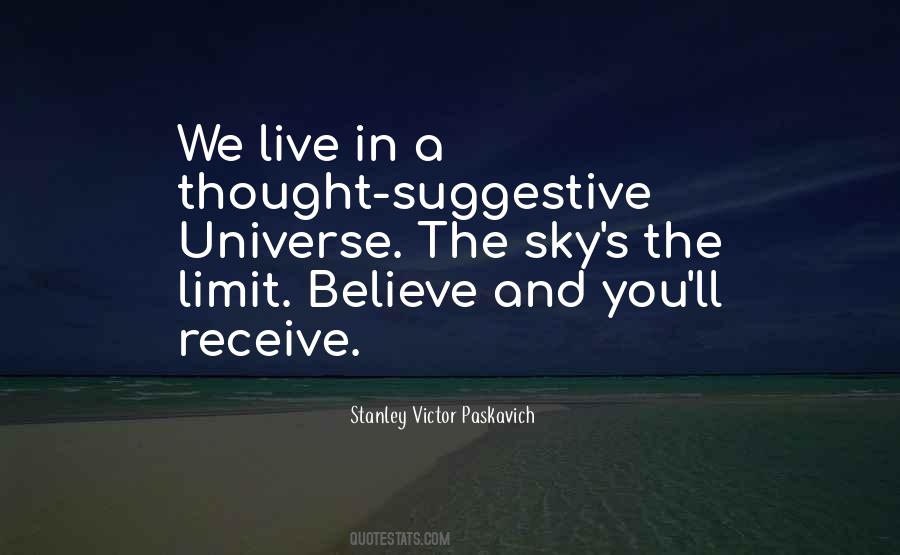 Believe In The Universe Quotes #957577