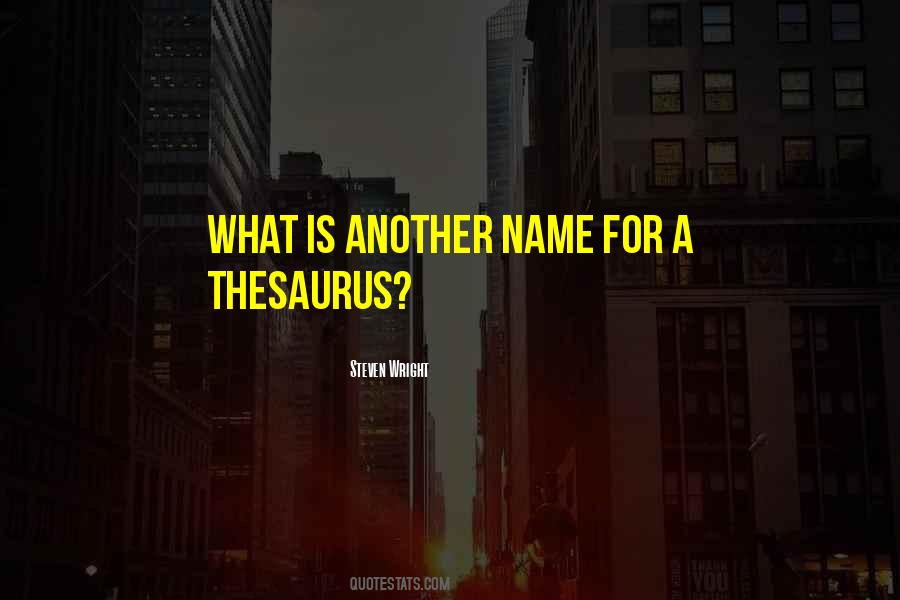 Quotes About Thesaurus #1236508