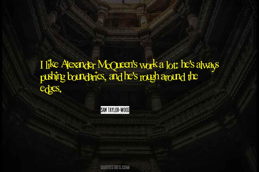 Quotes About Alexander Mcqueen's Work #407835