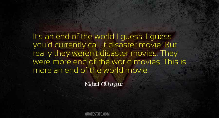 Quotes About Disaster Movies #893320