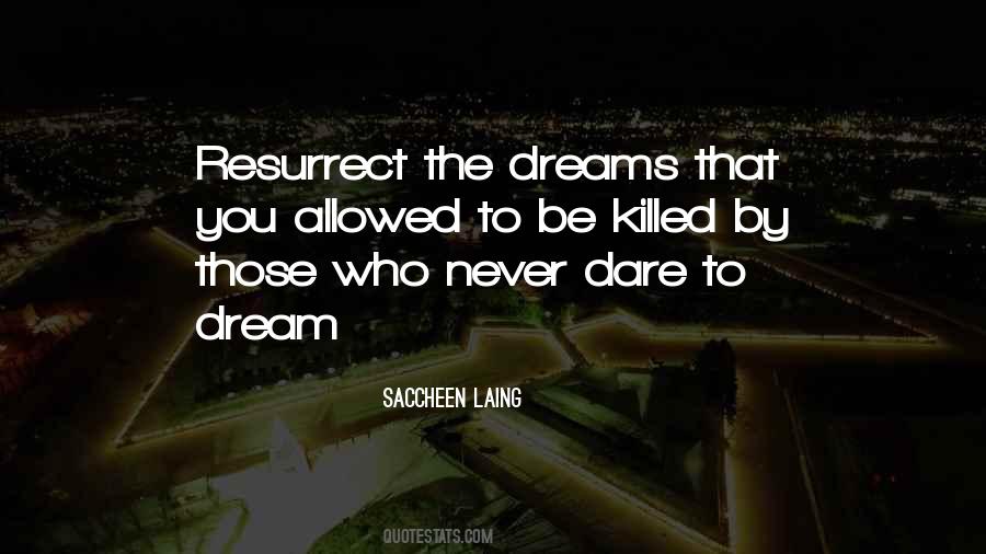 Quotes About Dare To Dream #1303957