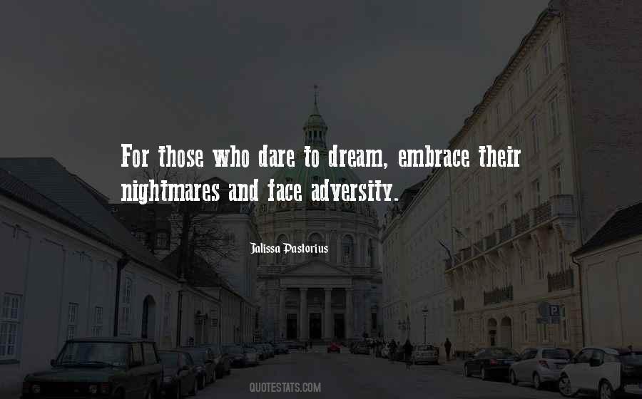 Quotes About Dare To Dream #1506849