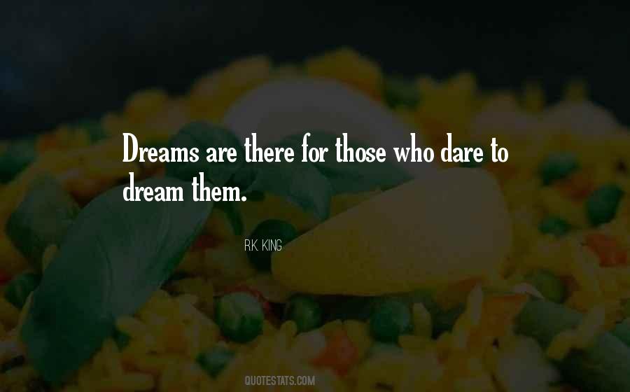 Quotes About Dare To Dream #1810169