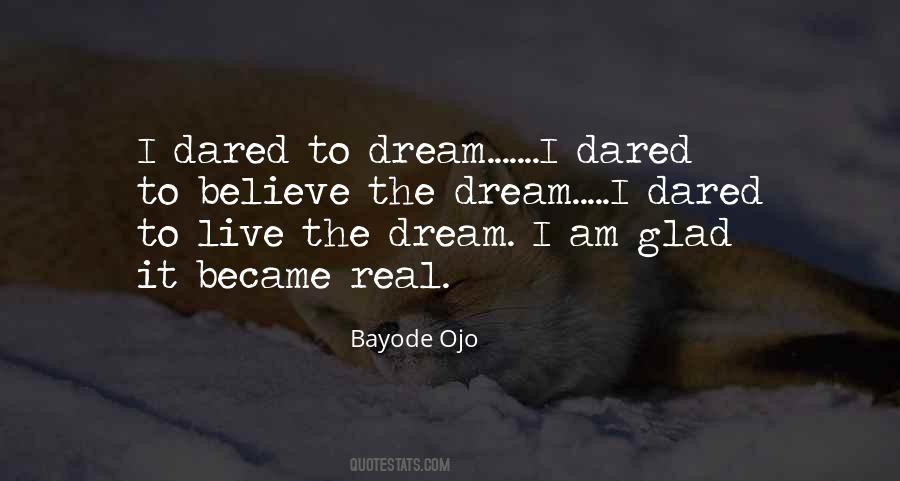 Quotes About Dare To Dream #342077