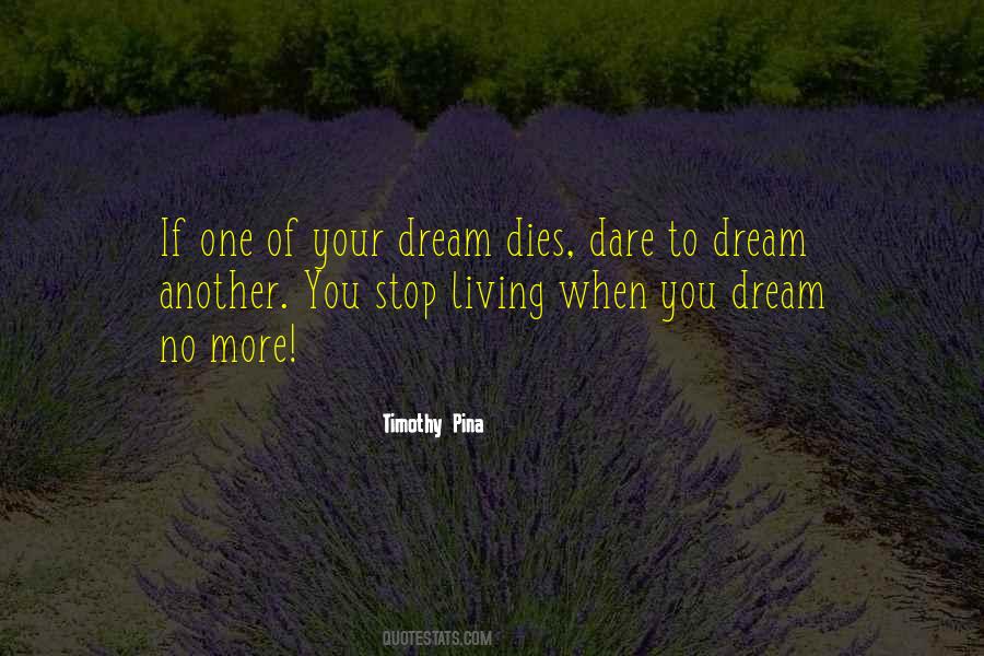 Quotes About Dare To Dream #794642