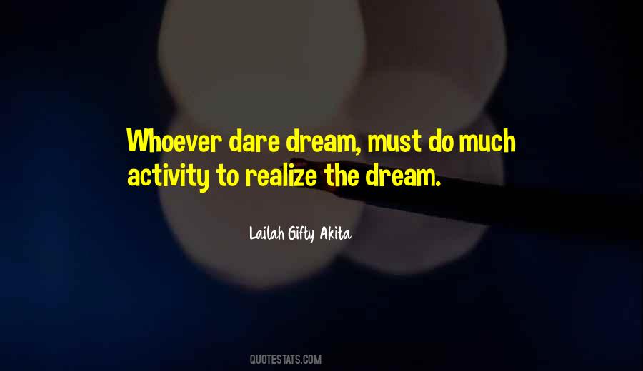 Quotes About Dare To Dream #91308