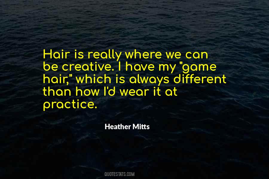 Creative Practice Quotes #1677513