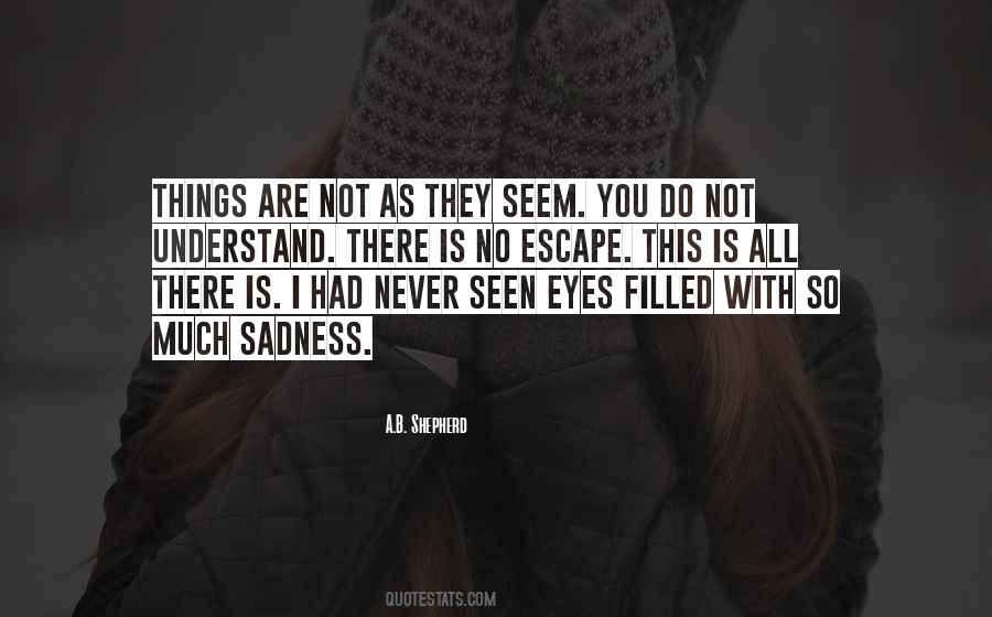 Quotes About Sadness In Her Eyes #336189