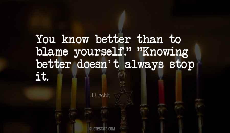 Quotes About Knowing Better #1866883