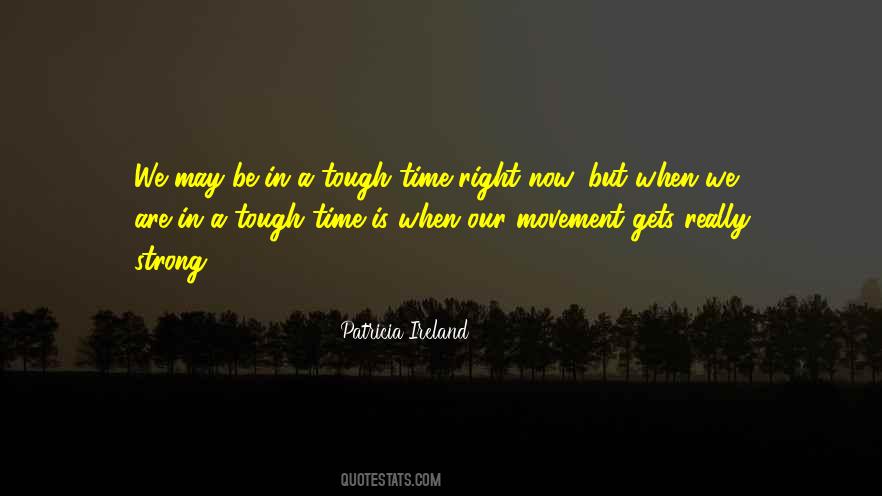Quotes About A Tough Time #415974