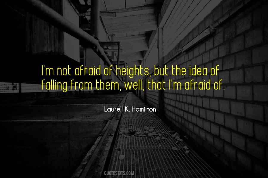 Quotes About Afraid Of Heights #1093545