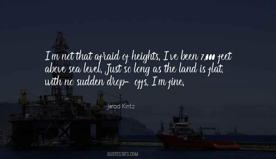 Quotes About Afraid Of Heights #1815222