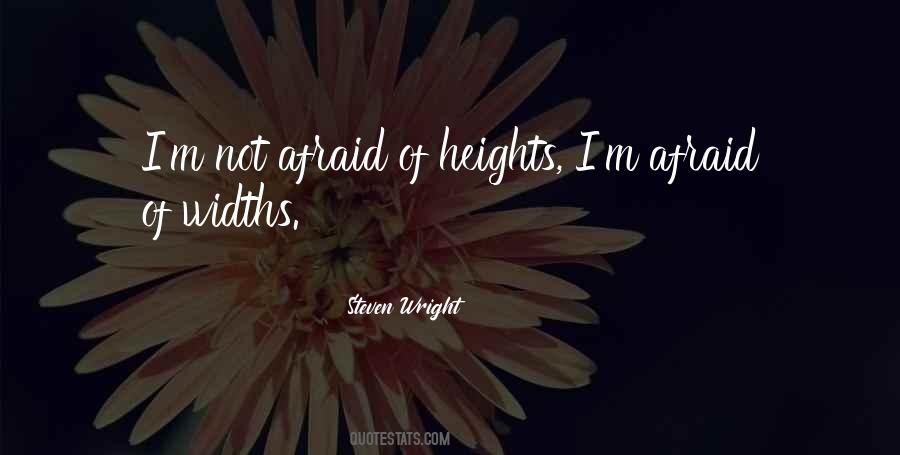 Quotes About Afraid Of Heights #509164