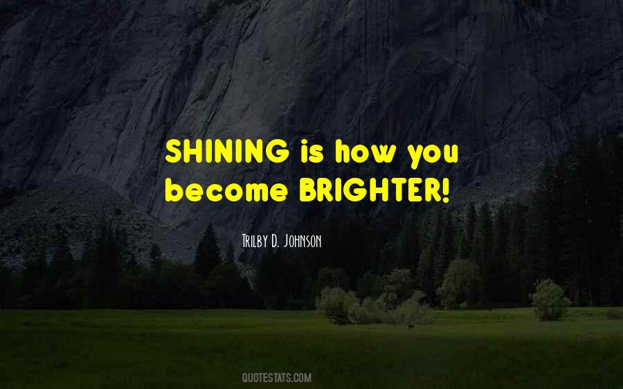 Quotes About Brighter #1291838