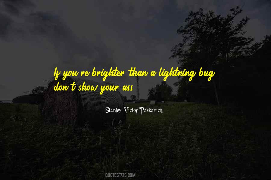 Quotes About Brighter #1342724