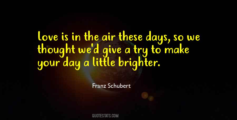 Quotes About Brighter #1358336