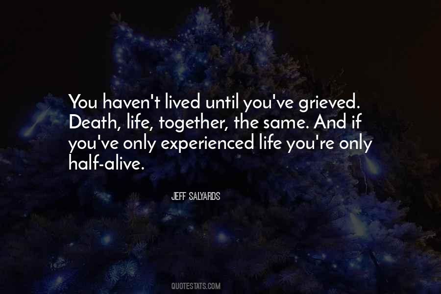 Half Alive Quotes #1263044