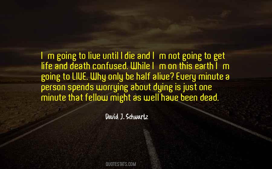 Half Alive Quotes #1406023