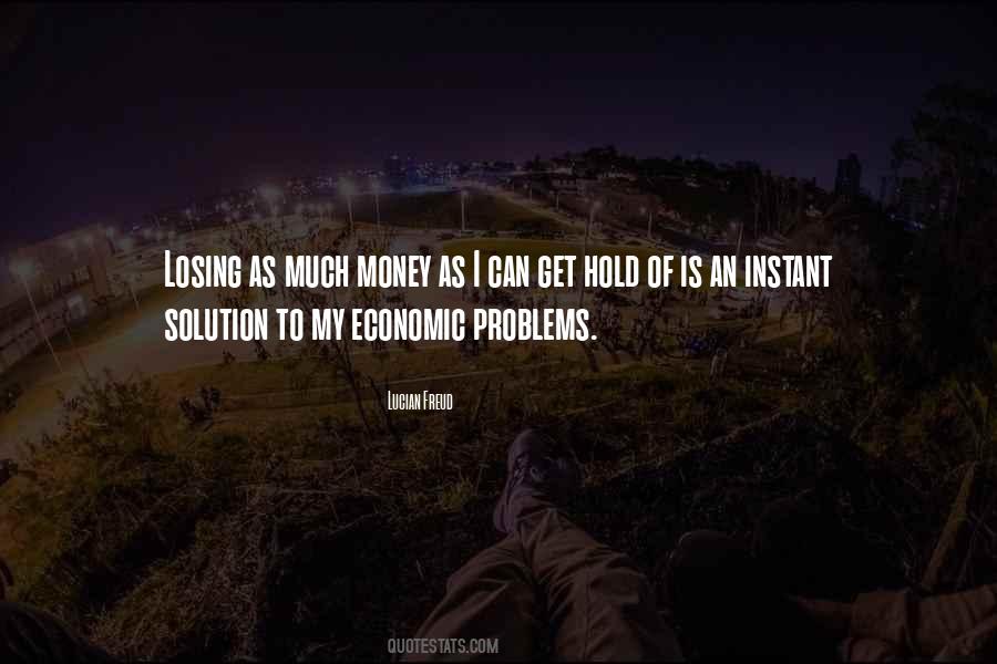 Quotes About Economic Problems #1625712