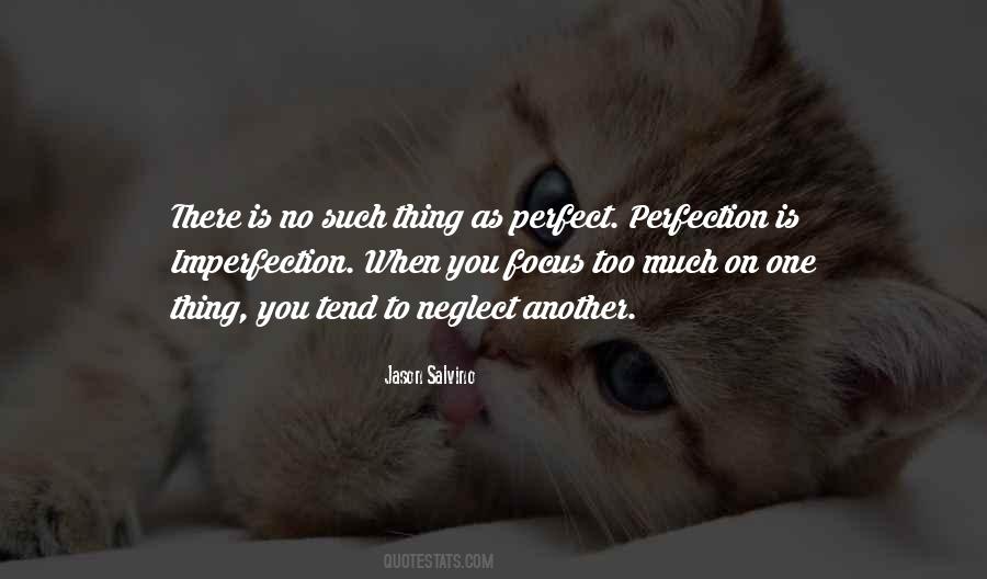 Quotes About No Such Thing As Perfection #1777245