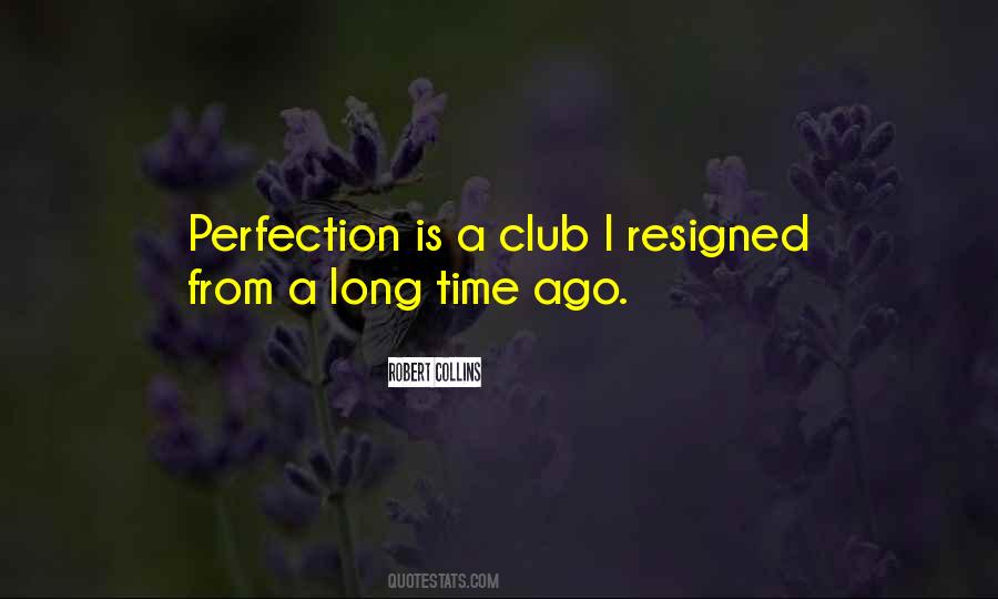 Quotes About No Such Thing As Perfection #29132