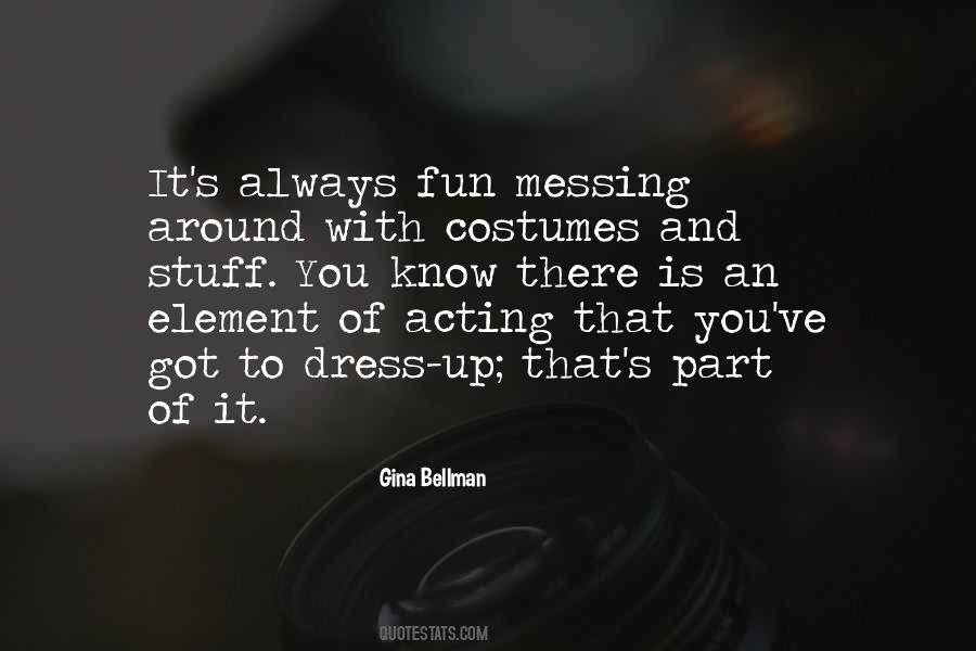 Quotes About Messing Around #1284498