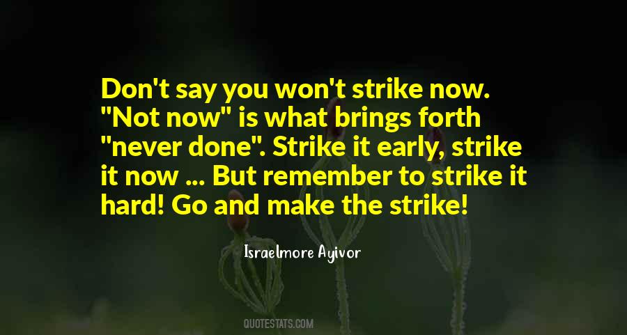 Strike It Quotes #892277