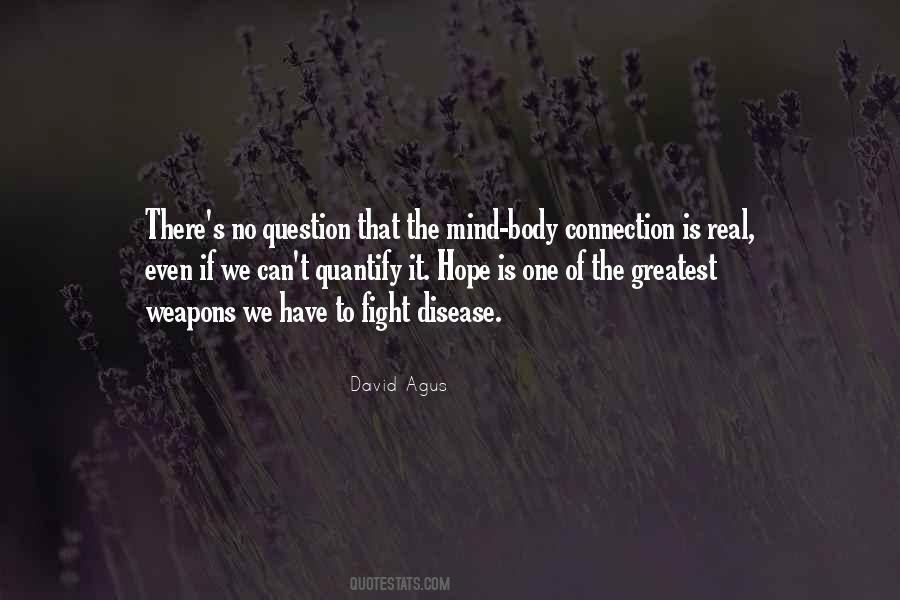 Quotes About The Mind Body Connection #1592864