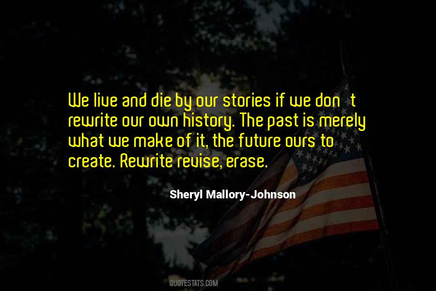 Erase History Quotes #489468
