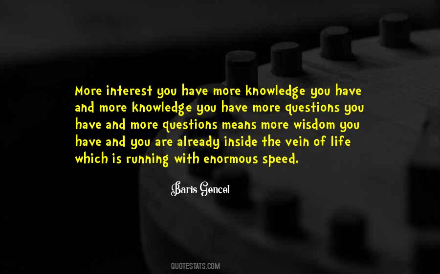 Quotes About More Knowledge #1496029