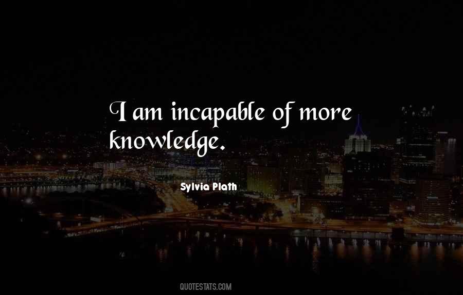 Quotes About More Knowledge #155426