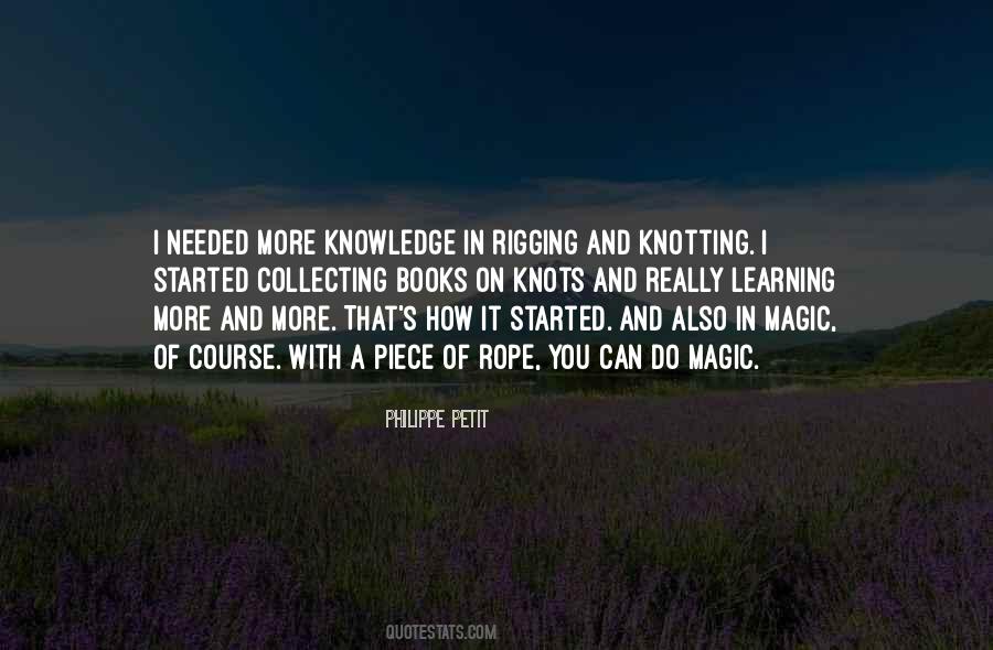 Quotes About More Knowledge #415630