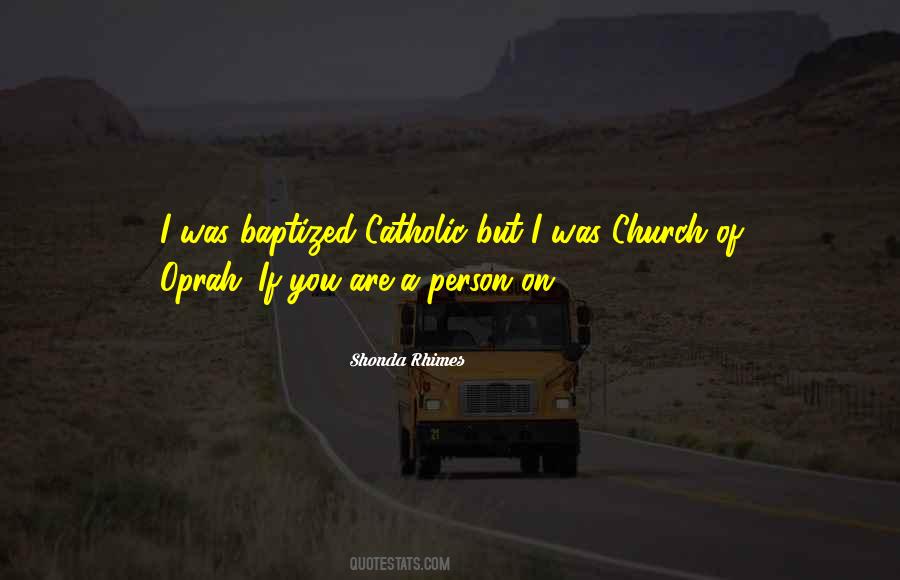 Quotes About Catholic Church #108475