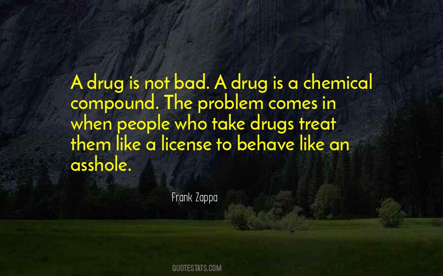 Quotes About Chemical Drugs #310285