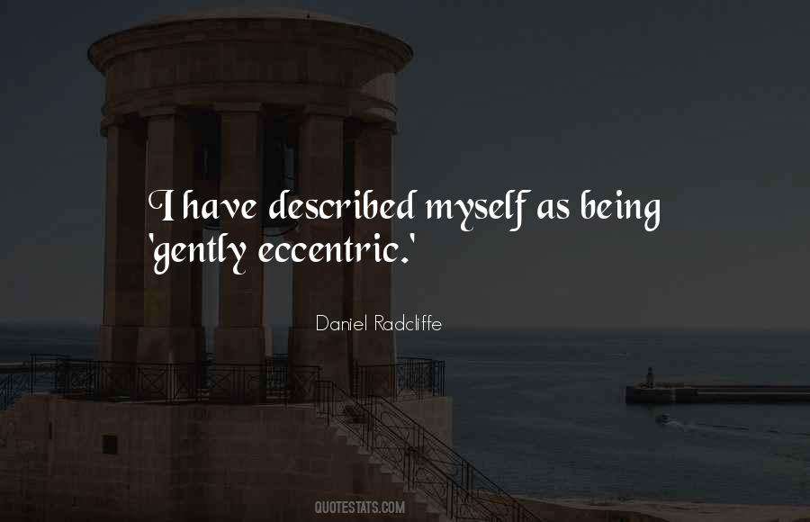 Quotes About Being Eccentric #1260183