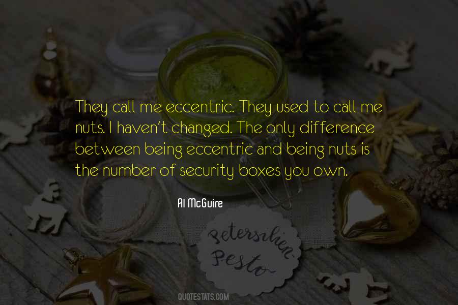Quotes About Being Eccentric #1546210