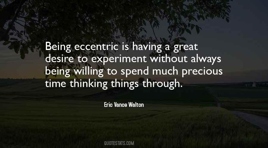 Quotes About Being Eccentric #693473