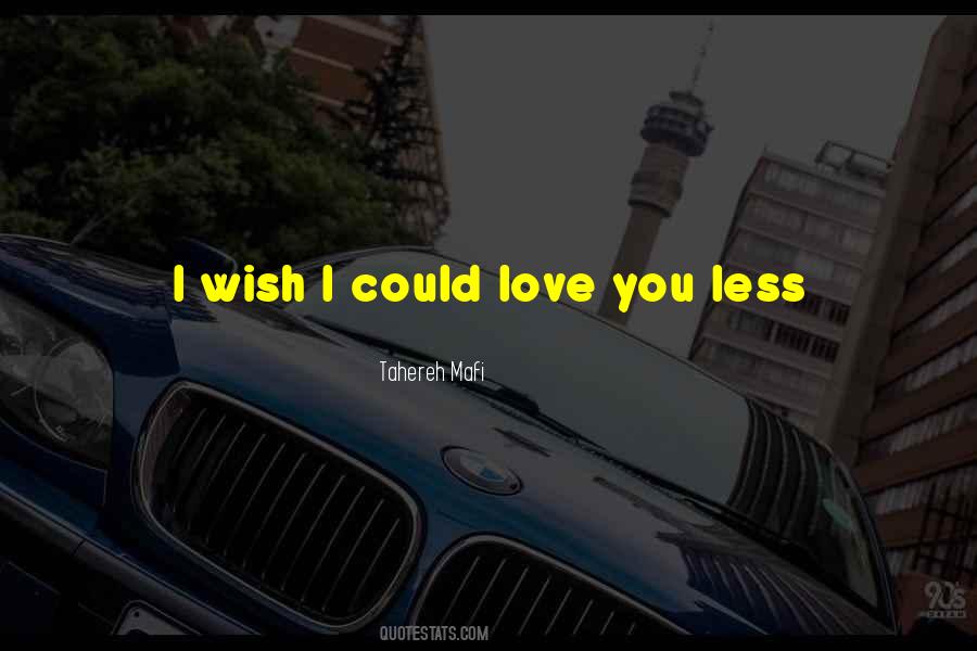 Quotes About I Wish I Could #1213216