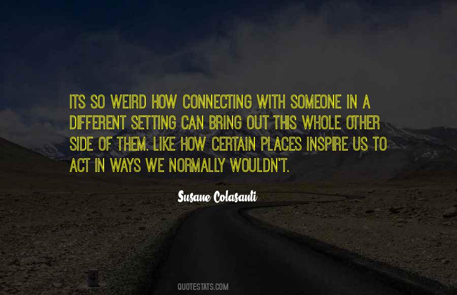 Quotes About Weird Places #480235
