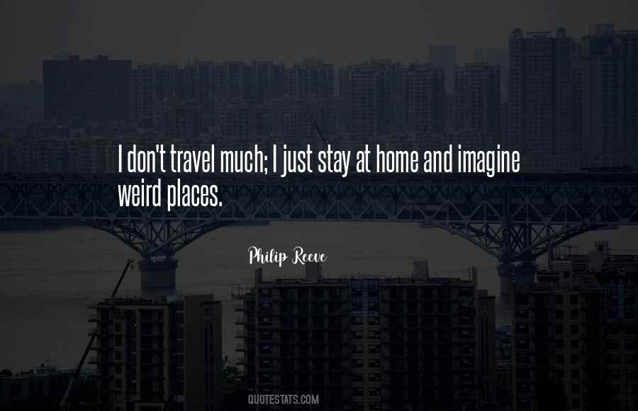 Quotes About Weird Places #77064