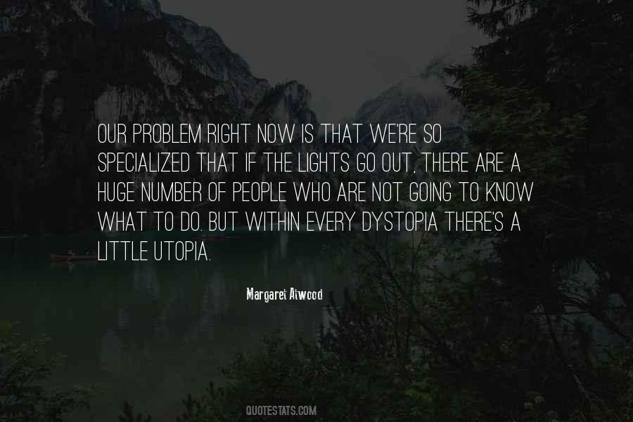 Quotes About Utopia And Dystopia #1739636