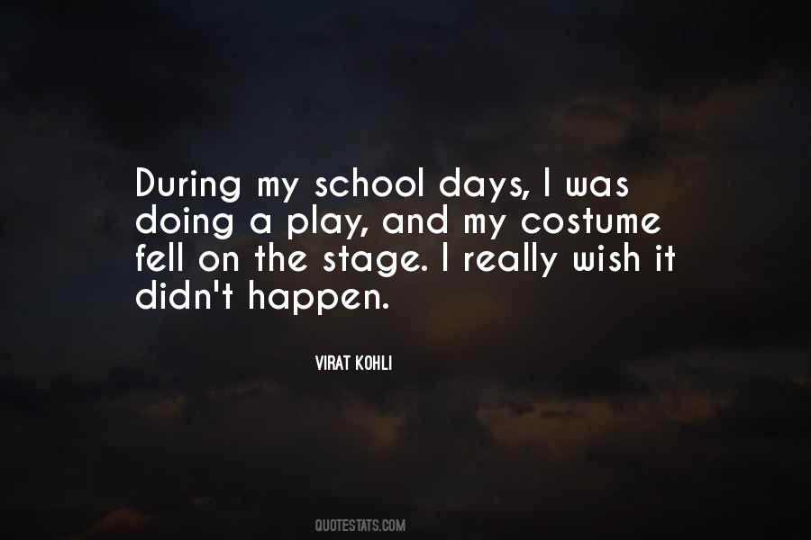 Quotes About School Days #1509192