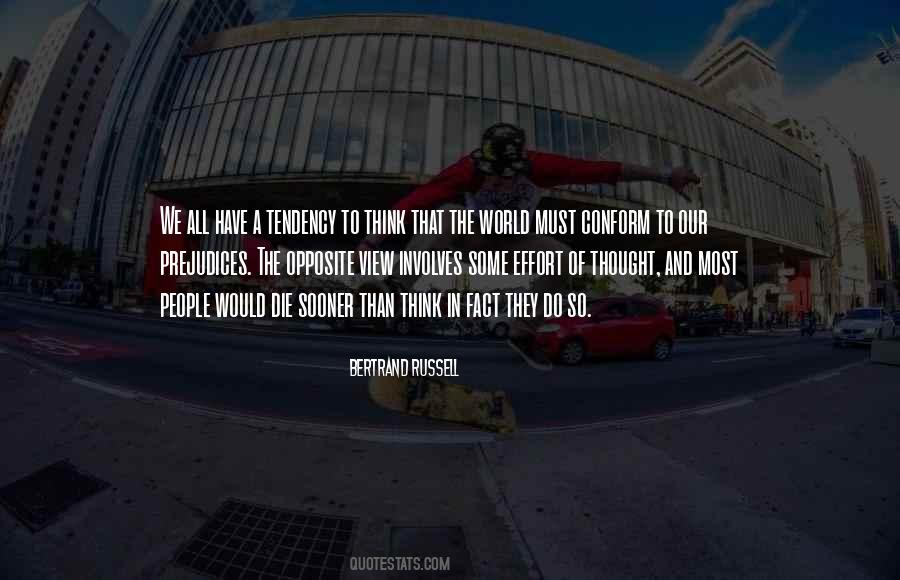 Most People Would Sooner Die Than Think Quotes #1048091