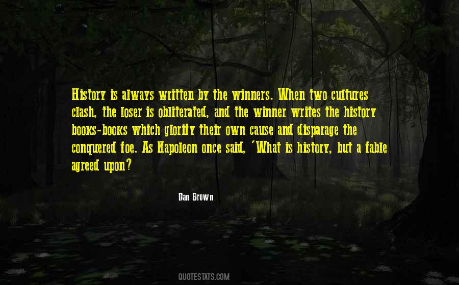 Quotes About Who Writes History #144383
