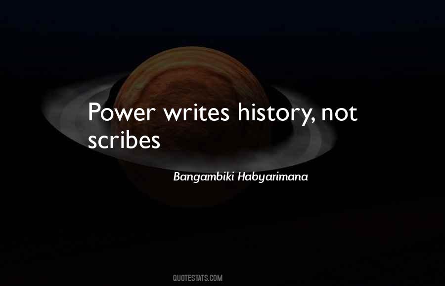 Quotes About Who Writes History #714498