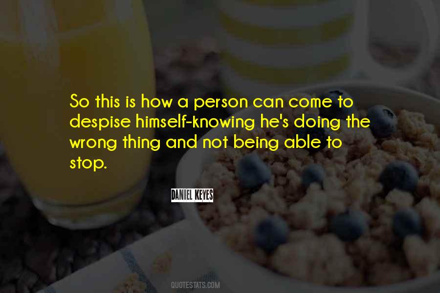 Quotes About Knowing Something Is Wrong #1043413